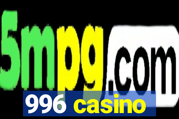 996 casino